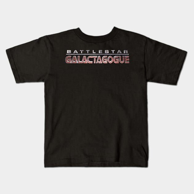 BATTLESTAR-GALACTAGOGUE Kids T-Shirt by sadicus